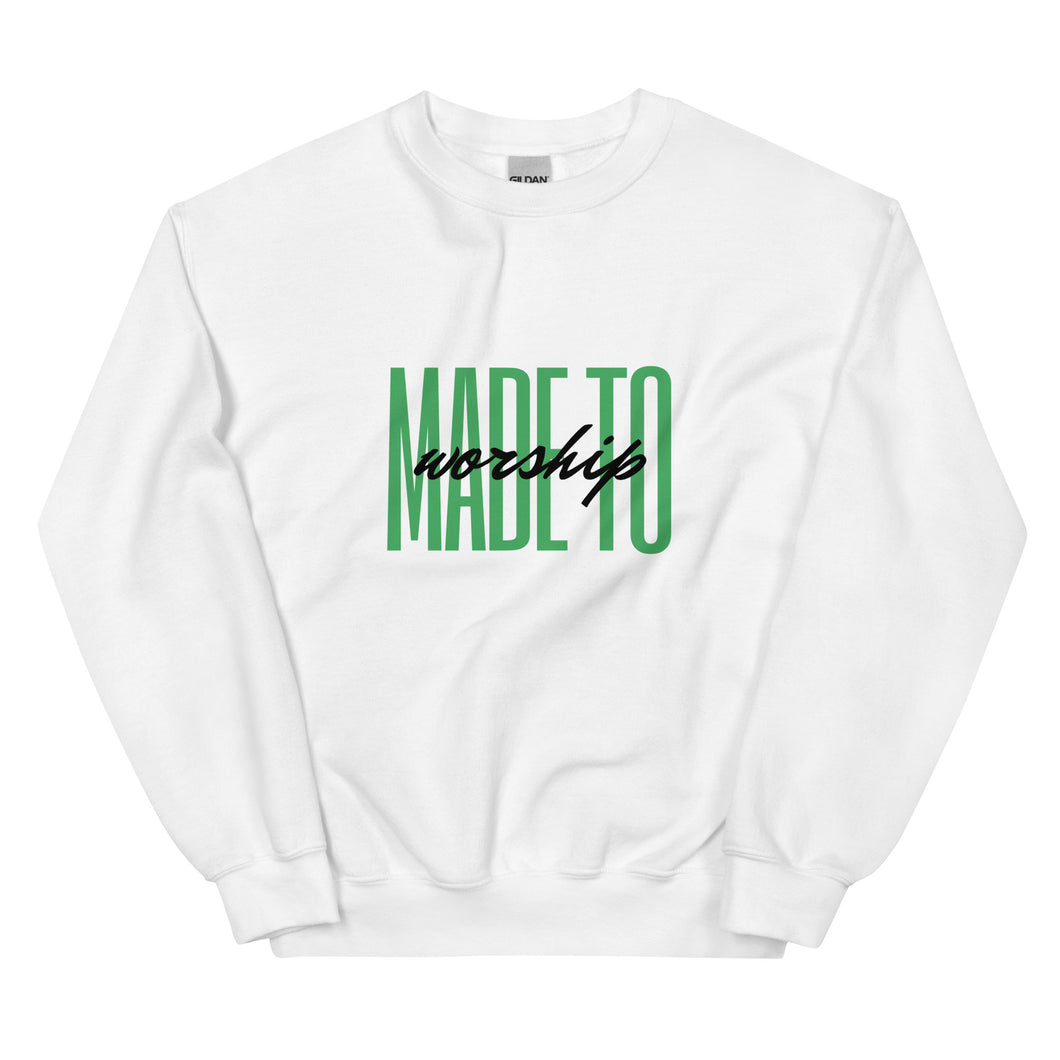 Made To Worship Sweatshirt